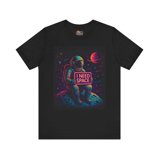 Astronaut Graphic Tee - I Need Space, Fun Gift for Sci-Fi Lovers, Casual Wear, Space-Themed Shirt, Cosmic Vibe